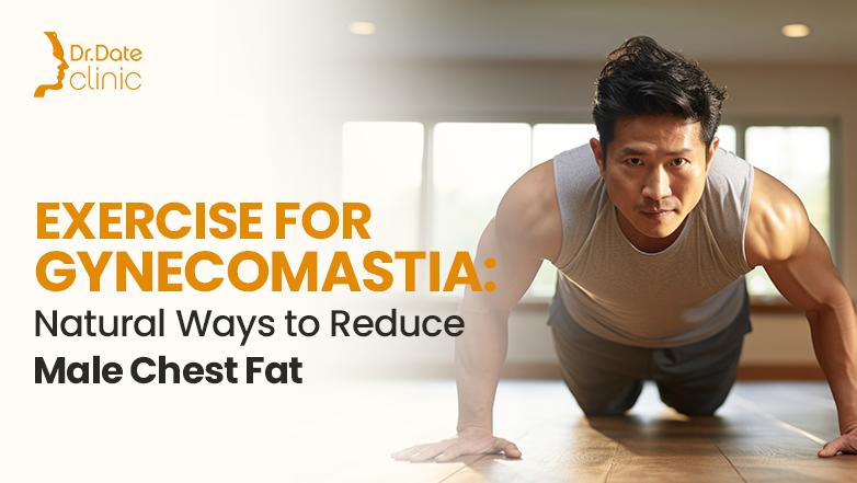Exercise for Gynecomastia: Natural Ways to Reduce Male Chest Fat