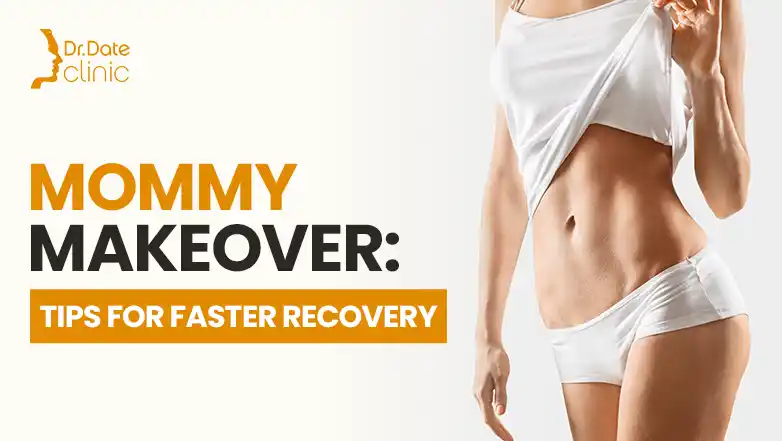 Mommy Makeover: Tips For Faster Recovery